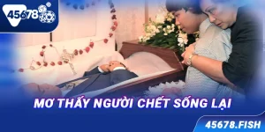 Mơ thấy người chết sống lại